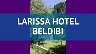 LARISSA HOTEL BELDIBI 4* Турция Кемер обзор – отель ЛАРИССА ХОТЕЛ БЕЛДИБИ 4* Кемер видео обзор