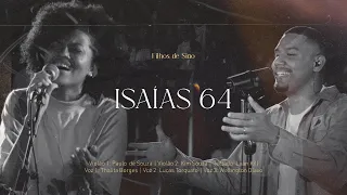 Isaías 64 (Ao Vivo) - Filhos de Sião