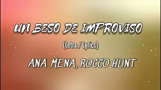 Ana Mena,Rocco Hunt - Un beso de improviso (Letra/Lyrics)