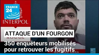 Attaque d'un fourgon pénitentiaire : 350 enquêteurs mobilisés pour retrouver les fugitifs