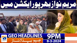 Geo News Headlines 9 PM - 𝐂𝐌 𝐏𝐮𝐧𝐣𝐚𝐛 𝐌𝐚𝐫𝐲𝐚𝐦 𝐍𝐚𝐰𝐚𝐳 𝐢𝐧 𝐀𝐜𝐭𝐢𝐨𝐧 | 8 March 2024