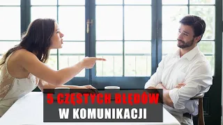 5 częstych błędów w komunikacji