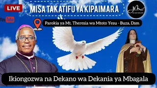 #LIVE: Misa Takatifu ya Kipaimara, Parokia ya Mt. Theresia wa Mtoto Yesu, Buza - Jimbo Kuu la DSM.