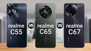 Realme C55 Vs Realme C65 5G Vs Realme C67 5G