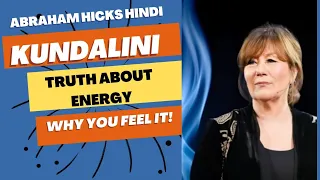 The Truth About Awakening Kundalini Energy 🌅 Abraham Hicks Hindi