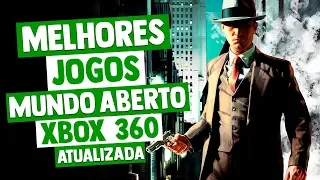 Melhores Jogos de MUNDO ABERTO do XBOX 360 - ATUALIZADA