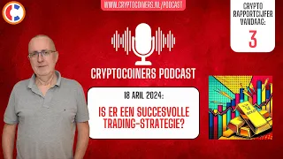 Podcast - 18 april 2024 - Bitcoin en crypto: is er een succesvolle trading-strategie?