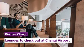 Discover Changi: Inside Changi Airport's Luxurious Lounges In Terminals 1-4