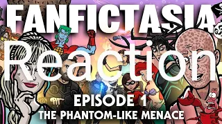 Toon Sandwich: Fanfictasia Episode 1: The Phantom-like Menace | Reaction