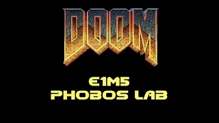 DOOM - Relaxing Walkthrough Gameplay E1M5 Phobos Lab