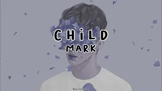 MARK (마크) - Child Lyrics (English Translate)
