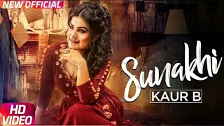 Sunakhi (Full Video )_ Kaur B | Desi Crew | Latest punjabi song 2017