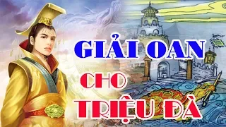 Giải Mã TRIỆU ĐÀ – Vua Đầu Tiên Của VN Từ Thời Có Sử Hay Giặc Xâm Lăng Phương Bắc