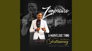 A Marvelous Thing / My Life Is a Testimony (Live) (feat. Canaan Nyathi)