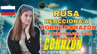 Rusa Reacciona a Ke Personajes Ft Onda Sabanera | Pobre Corazón