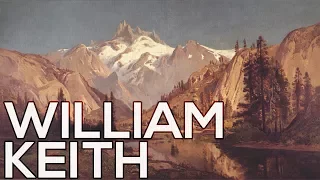 William Keith: A collection of 76 paintings (HD)