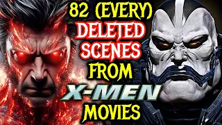 82 (Every) Deleted Scenes From X-Men Movies - Explained