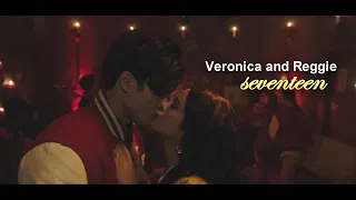 Veronica & Reggie // Seventeen +(3x16)