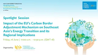 Spotlight Session: Impact of the EU’s Carbon Border Adjustment Mechanism