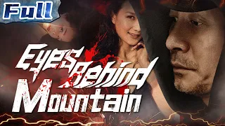 【ENG】Eyes Behind Mountain | Crime Movie | Action Movie | China Movie Channel ENGLISH