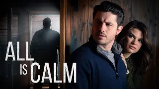 All Is Calm | Full Drama Thriller Movie | Brittany Goodwin | Layla Cushman | Aaron Meese