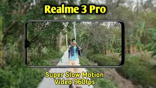 Realme 3 Pro Super Slow Motion Video 960 fps ! Slow Motion Video Test 😱