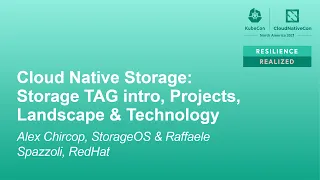 Cloud Native Storage: Storage TAG Intro, Projects, Landscape &... Alex Chircop & Raffaele Spazzoli