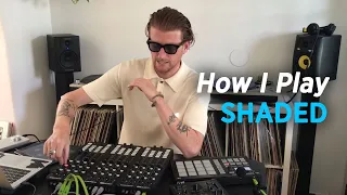 How I Play: SHADED