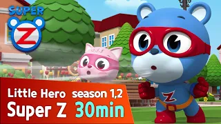 [Super Z 1,2] Little Hero Super Z l 30min Play l 62