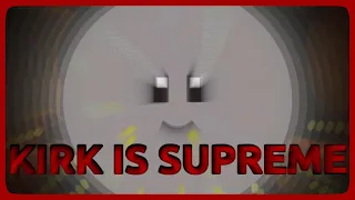 ＫＩＲＫ ＩＳ ＳＵＰＲＥＭＥ | Digdig.io