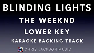 The Weeknd - Blinding Lights - Lower Key (Karaoke / Backing Track)