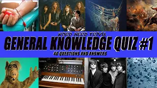 General Knowledge Trivia Quiz #1 - 40 Multiple Choice Questions