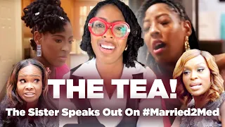 Sweet Tea's Sister SPILLS on #Married2Med 🔥 Calls Out Dr. Heavenly & Quad + Reveals Unseen Moments