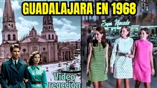 ASI ERA GUADALAJARA EN 1968 / Video Reacción 😱