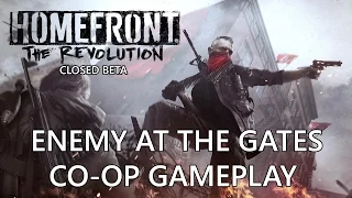 Homefront: The Revolution - Closed Beta -  Enemy at the Gates Co-op Gameplay