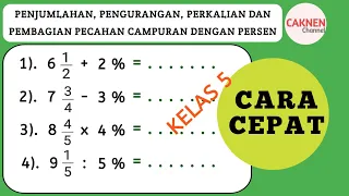 Penjumlahan, Pengurangan, Perkalian dan Pembagian Pecahan Campuran dengan Persen #Part2 || Kelas 5