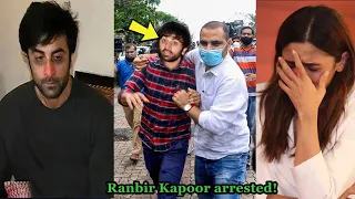 Sad news for Ranbir Kapoor fans as Ranbir Kapoor arrested by Police for Cheating & dragged by CBI