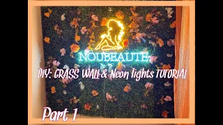 DIY: Grass wall & Neon lights tutorial (Part 1) / Weon Lights