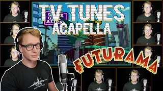 FUTURAMA - TV Tunes Acapella