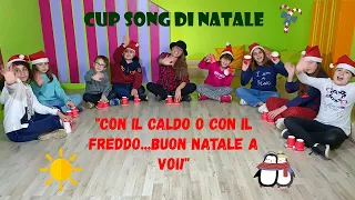 CUP SONG DI NATALE SEMPLICE PER BAMBINI - "CON IL CALDO O CON IL FREDDO...BUON NATALE A VOI!"