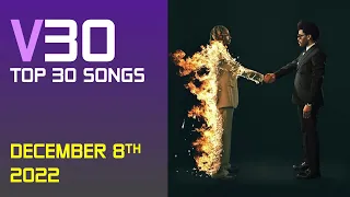 Top 30 Songs of the Week | December 8, 2022 | V30