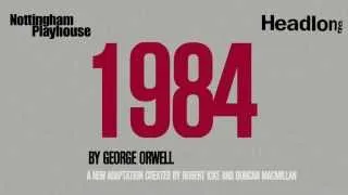 1984 by the Headlong Theatre Company (Playhouse Theatre London)