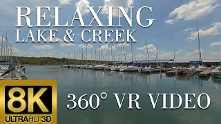 Relaxing Creek & Lake 360 Video VR 8K 3D | Collins Creek & Eden Isle Marina