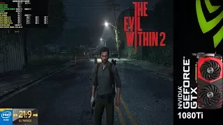 The Evil Within 2 Maxed Out 3440x1440 | GTX 1080Ti | i7 5960X 4.3Ghz