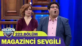 Güldür Güldür Show 222.Bölüm - Magazinci Sevgili