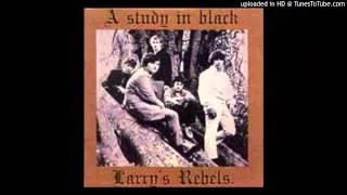 LARRYS REBELS -  Let's Think Of Something - Original 60s version