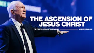 The Ascension of Jesus Christ | Anthony Mangun