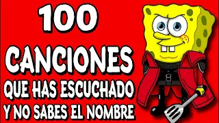 100 Canciones Que Has Escuchado Y No Sabés El NOMBRE 🔴 (Música Que No Sabes Como Se Llama) #2020