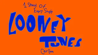 1 Second of Every Single Looney Tunes Cartoon