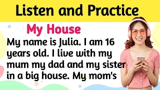 My house | Improve your English | Reading Listening and Speaking Practice | English for Beginners